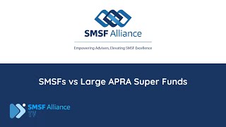 SMSF Alliance TV quotSMSFs vs Large APRA Super Fundsquot [upl. by Suoivatra]