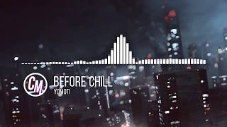 Yomoti  Before Chill  No Copyright Music  YouTube [upl. by Aynotahs]