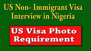 US NonImmigrant Visa Interview Photo Requirement 2021 [upl. by Faso]