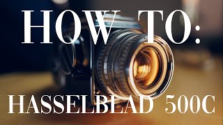 How to use the Hasselblad 500C  All features explained [upl. by Ocimad]