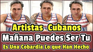 En Cuba Lo que esta pasando es Increíble Actor Cubano Mañana Puedes Ser Tu Son unos Cobardes [upl. by Nisay]