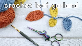 How to crochet a leafleaf garland  Easy and quick crochet leaf pattern [upl. by Mcclenaghan431]