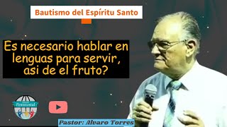 Es necesario hablar en lenguas para el servicio Pastor Alvaro Torres paste 5 [upl. by Ailedo]