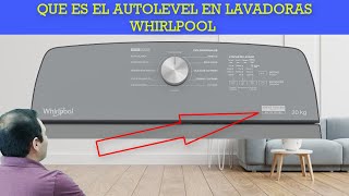 Lavadoras whirlpool xpert system Smart load que significa auto level en una de ellas [upl. by Chadbourne]