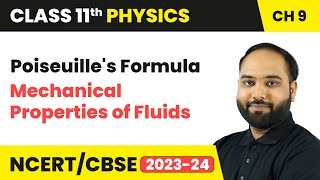 Poiseuilles Formula  Mechanical Properties of Fluids  Class 11 Physics Chapter 9  CBSE 2025 [upl. by Ennaeus]