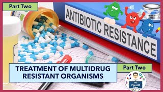 Part TwoTreatment of Multidrug Resistant Organisms MDROs [upl. by Ailla]