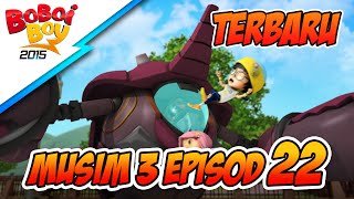 Episod 22 Jagalah Bumi Part 2  BoBoiBoy Musim 3 [upl. by Ellerahs624]