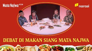 Debat di Makan Siang Mata Najwa  Mata Najwa [upl. by Nois733]