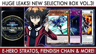 YuGiOh Duel Links  HUGE LEAKS SELECTION BOX 3 Elemental Hero Stratos Fiendish Chain Goyo [upl. by Yelahc553]