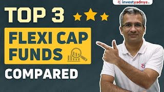 Top 3 Flexicap Funds Compared  Parag Parikh Flexi Cap vs Kotak Flexi Cap vs HDFC Flexicap Fund [upl. by Ydnam367]