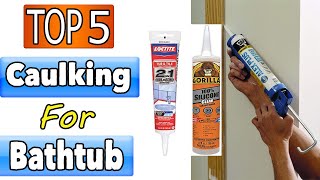 Best Caulking For Bathtub [upl. by Ecnesse]