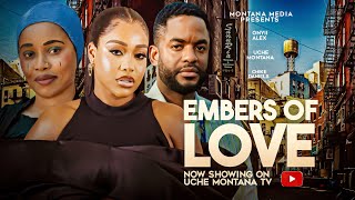 EMBERS OF LOVE  2024 LATEST NIGERIAN MOVIE  UCHE MONTANA ONYII ALEX CHIKE DANIEL ADA ULI [upl. by Vogeley491]