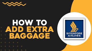 How To Add Extra Baggage in Singapore Airline Easiest Way​​​​​​​ [upl. by Pacificia]