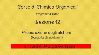 Regola di Zaitsev  Alcheni Preparazione  Lezione 12 Tutor [upl. by Akeemahs380]