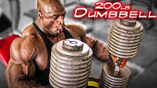 RONNIE COLEMAN 200lb Dumbbell Press  CHEST DAY [upl. by Kcerb908]