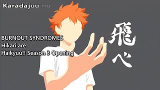 BURNOUT SYNDROMES『Hikari Are』 Haikyuu Season 3  Opening Türkçe Çeviri  Karaoke [upl. by Adnuahsor]