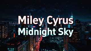 Miley Cyrus  Midnight Sky Lyrics [upl. by Jovitah445]