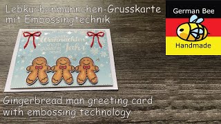 LebkuchenmännchenGrusskarte mit Embossingtechnik  Gingerbread man greeting card with embossing [upl. by Yngiram]