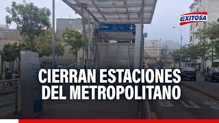 🔴🔵¡Atención Cierran cuatro estaciones del Metropolitano en medio del paro nacional ¿Cuáles son [upl. by Madson5]