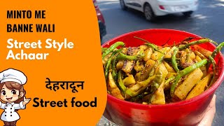 Minto me banne wali Street Style Achhar in Dehradun 📍streetfood achaar foodie food [upl. by Floeter]