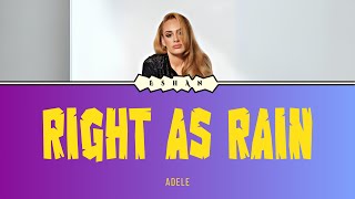 RIGHT AS RAIN I ADELE [upl. by Henryetta]