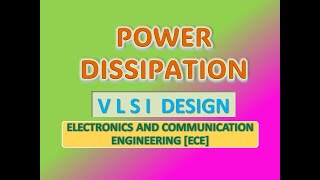 Power Dissipation in VLSI [upl. by Anikal]