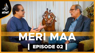 Mehmood Aslam  Meri Maa  Sajid Hasan  EP 02  Alief TV [upl. by Lyford]