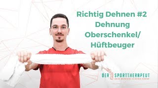 Richtig Dehnen 2  OberschenkelHüftbeuger richtig dehnen [upl. by Hplar259]