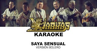 LOS KJARKAS  SAYA SENSUAL KARAOKE versión Bolero [upl. by Asirap575]