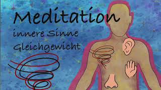 Meditation Innere Sinne Gleichgewicht [upl. by Drusilla]