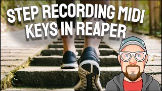 Step Recording MIDI Keys in REAPER [upl. by Corene430]