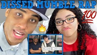 CHRIS WEBBY FREESTYLE FOR MY DAD  Mumble Rappers Diss On Sways Universe  CHRIS WEBBY REACTION [upl. by Rudyard267]