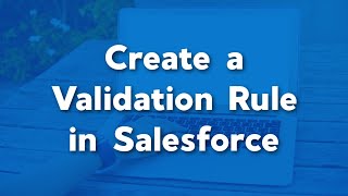 How to Create a Validation Rule in Salesforce  Salesforce Admin Tutorial  SalesforceAdmin Training [upl. by Sula332]