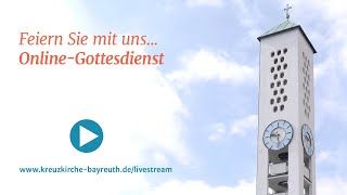 Gottesdienst Live aus der Kreuzkirche Bayreuth  10112024 1030 [upl. by Ocirne]