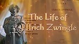 The Life of Ulrich Zwingle Swiss reformer [upl. by Decima123]