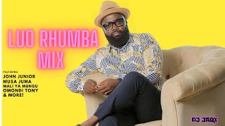 🔥Top Luo Rhumba Mix Ft Musa Juma John Junior Omondi Tony Jamnazi Afrika Madanji LuoRhumba [upl. by Noek672]