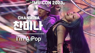 4K 찬미나CHANMINA ‘Im A Pop’ 세로 직캠 MUCON 2023뮤콘 2023 [upl. by Arbed176]