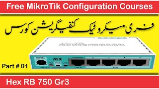 How To Configure Mikrotik Router Board  Hex RB 750 Gr3 Part  01 [upl. by Lubet]