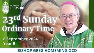 Catholic Mass Today 23rd Sunday Ordinary Time 8 Sept 2024 Bishop Greg Homeming Lismore Australia [upl. by Akinaj924]