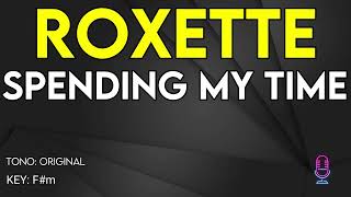 Roxette  Spending My Time  Karaoke Instrumental [upl. by Niawat]