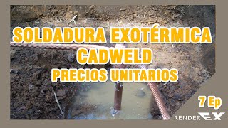 Soldadura Exotérmica Cadweld  Precios Unitarios [upl. by Nacul]