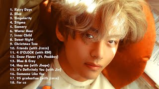 KIM TAEHYUNG PLAYLIST 2023  BTS V CHILL PLAYLIST SOLO amp COVER SONGS [upl. by Botti870]