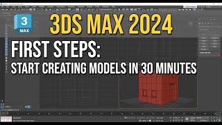 3Ds Max 2024  Beginner  First Steps [upl. by Hanny]