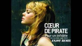 Coeur de Pirate amp Julien Doré  Pour un infidèle Enjoy Remix [upl. by Arahc]