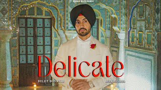 Delicate Official Music Video Diljit Dosanjh  Latest Punjabi Songs 2024 [upl. by Leinadnhoj968]