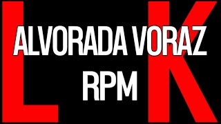 Alvorada Voraz 86 • RPM • Letra Estilo KaraoKe [upl. by Idihc]