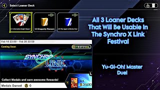 All 3 Loaner Decks That Will Be Usable In The Synchro X Link Festival  YuGiOh Master Duel [upl. by Nahsin]