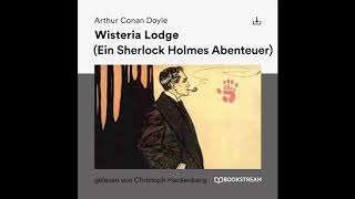 Sherlock Holmes Die Klassiker  Wisteria Lodge Komplettes Hörbuch [upl. by Enhpad]