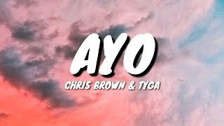 Chris Brown amp Tyga  Ayo Lyrics [upl. by Rumit485]