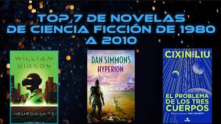 Top 7 de Novelas de Ciencia Ficción de 1980 a 2010 [upl. by Assenay977]